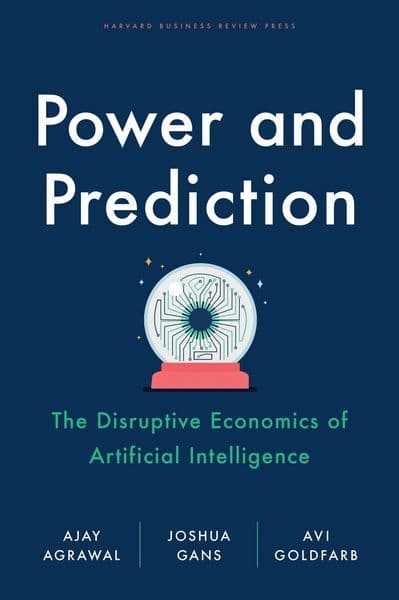 Power and Prediction by Ajay Agrawal et al.