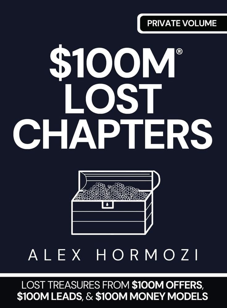 100 Million Lost Chapters by Alex Hormozi