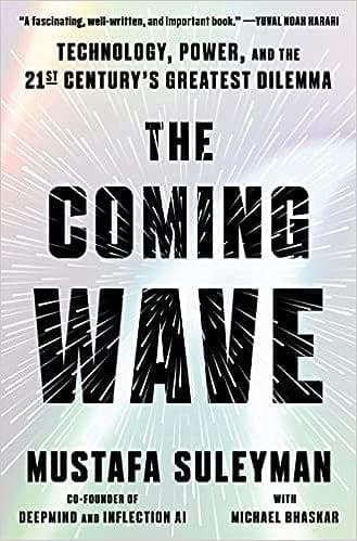 The Coming Wave by Mustafa Suleyman