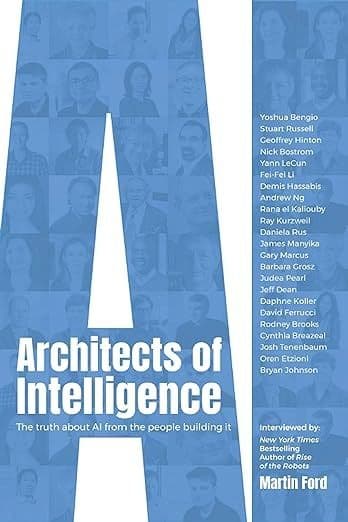 Architects of Intelligence by Martin Ford