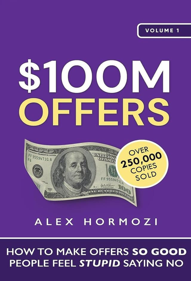 100 Million Offer by Alex Hormozi