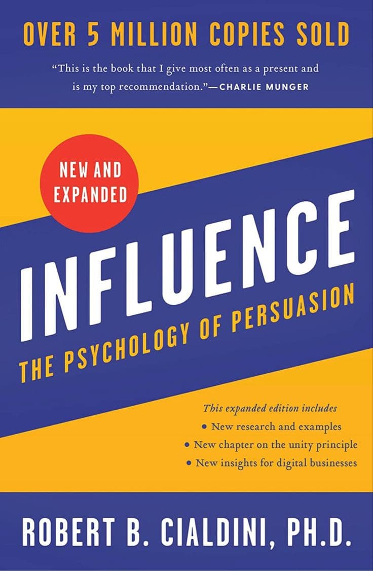 Influence by Robert B. Cialdini, Ph.D