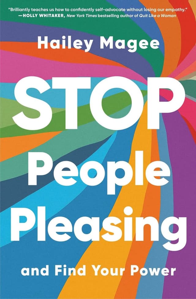 Stop People Pleasing by Hailey Magee