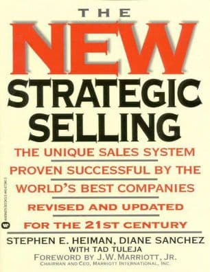 The New Strategic Selling by Robert B. Miller