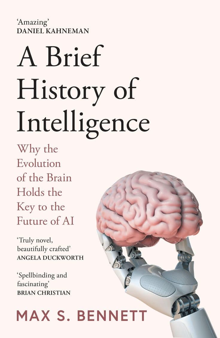A Brief History of Intelligence by Max S. Bennett