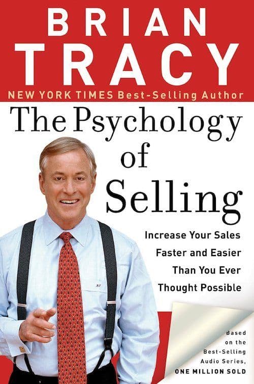 The Psychology of Selling by Brian Tracy