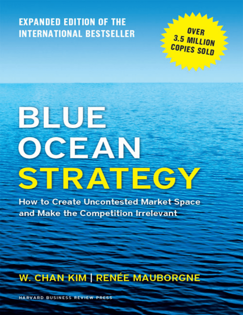 Blue Ocean Strategy by W. Chan Kim & Renée Mauborgne