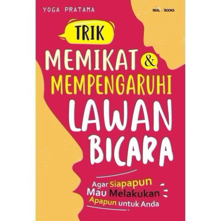 Trik Memikat & Mempengaruhi Lawan Bicara
